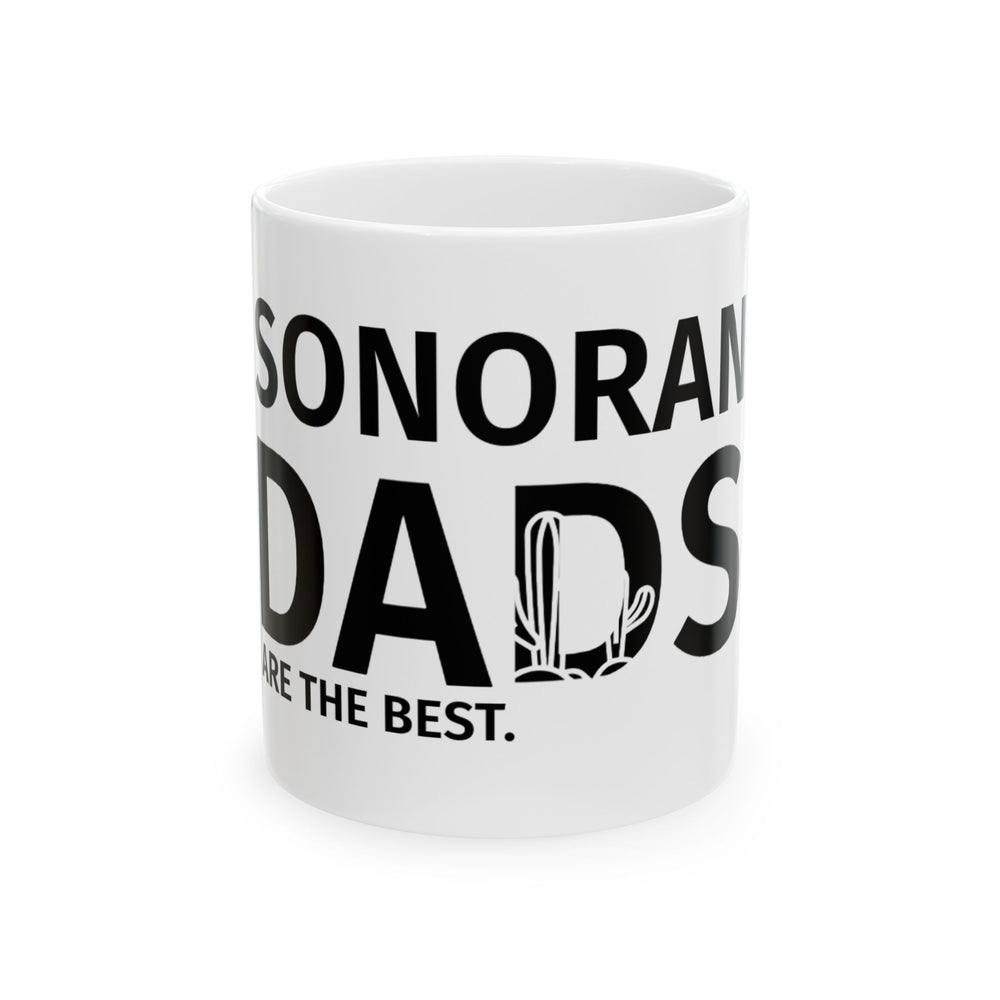 Mug - Sonoran Dads Know Best Ceramic Mug (11oz, 15oz)